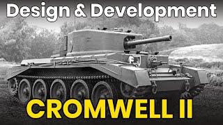 Cromwell 2  - Tank Design & Development