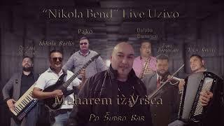 Muharem iz Vrsca / Nikola Bend - Po Šudro Bar (Uzivo) Novo 2023