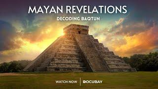 Did the Mayans truly predict the end of the world? - Mayan Revelations: Decoding Baqtun - Promo