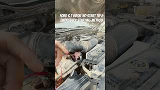 FORD 6.7 Diesel no start tip & emergency starting method #powerstroke #nostart #diesel #diagnostic