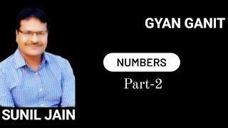NUMBERS Part-2 || Maths || CAT || Sunil Jain || GYAN GANIT