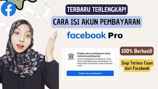 CARA MENGISI AKUN PEMBAYARAN FACEBOOK PROFESIONAL TERBARU/ CARA FB PRO MENGHASILKAN UANG