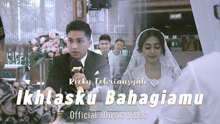 Ricky Feb ft. Tri Suaka - Ikhlasku Bahagiamu (Official Music Video)