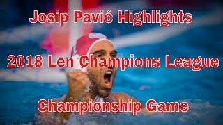 Josip Pavić Highlights from the 2018 Len Champions League Championship Game