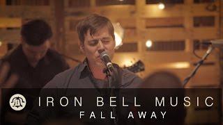 FALL AWAY // IRON BELL MUSIC