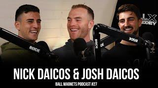 Nick Daicos & Josh Daicos Talk Growing Up A Daicos, AFL Pressures & More | Ball Magnets Podcast #27