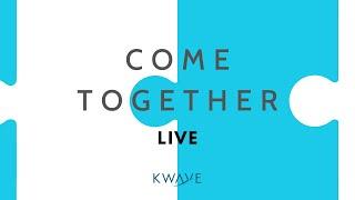 Come Together Live ft Andres Huerta"For God so Loved The World" John 3:16