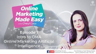 Online Marketing Made Easy Ep1 - Intro to OMA (Online Marketing AI)