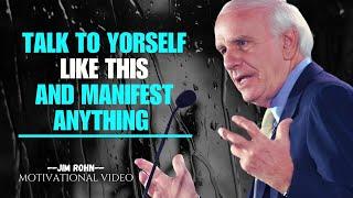 Learn How To Talk To Yourself To Turn Your Dreams Into reality  -  JIM ROHN Motivation