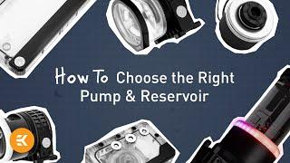 How to Choose the Right Pumps & Reservoirs for Your Custom Loop | Basics of Liquid Cooling