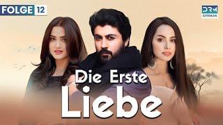 Die erste Liebe | Folge 12 | Beste Serie auf Deutsch | Deutsche Synchronisation