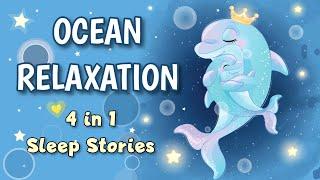 Sleep Meditation for Kids OCEAN RELAXATION 4 in 1 Bedtime Sleep Stories for Children