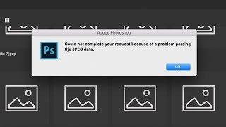  Could not complete your request because of a problem parsing the JPEG data. Adobe Photoshop