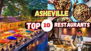 Top 10 Best Restaurants to Eat in Asheville, NC