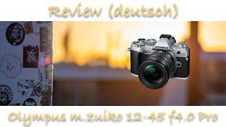 Olympus m.zuiko 12-45 f4.0 Pro - Review (deutsch)