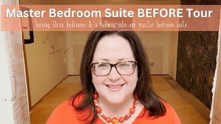 Tour the BEFORE of Our Master Bedroom Suite (Three Bedrooms + A Hallway  = One Master Bedroom Suite)