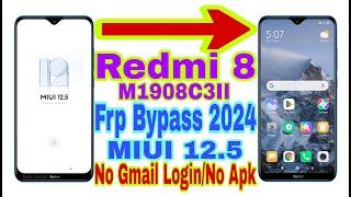 Redmi 8 MIUI 12.5 Frp Bypass | New Trick 2024 | Reset Frp/No Pc/Bypass Google Account 100% Working