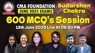 CMA Foundation June 2025 | Covering 600 MCQ's Sudarshan Chakra Session | AAC