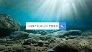 is simply scuba still trading? | Answered | @simplyscuba