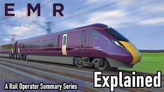 East Midlands Railway EXPLAINED (EMR) - A Rail Operator Summary