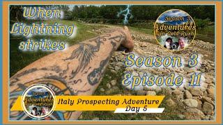 Adventures in Gold Rush Italy Prospecting Adventure day 5 (SE03EP11) Wow what a day!