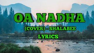 OA NADHA LYRICS (COVER) - SHALABEE | SHADOXGAMING