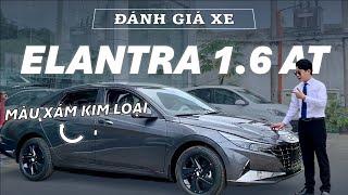 Đánh giá xe Hyundai ELANTRA 1.6 AT 2024 | Màu XÁM HOÀN TOÀN MỚI - 639 Triệu Đủ Option Nên Mua Không?