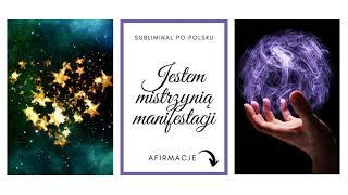 Jestem mistrzynią manifestacji  NOCNY subliminal pl, odgłosy natury