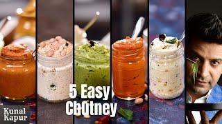 5 Easy & Quick Chutney Recipes for Idli, Dosa & Vada | South Indian Chutney Recipes | Kunal Kapur