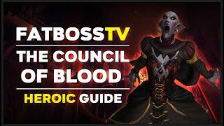 The Council of Blood Normal + Heroic Guide - FATBOSS