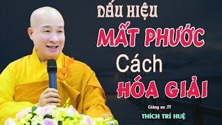 Xuất Hiện Dấu Hiệu Mất Phước Làm Sao Để Hóa Giải - Cực hay. Thầy Thích Trí Huệ Chùa Pháp Tạng