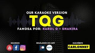 TQG - KAROL G, SHAKIRA (Karaoke Version)