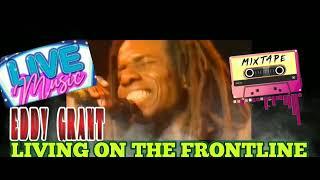 EDDY GRANT LIVING ON THE FRONTLINE  @EddyGrantOfficial #guyana  #reagge  #eddygrant