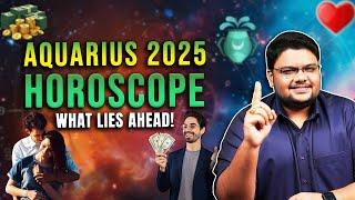 Kumbh Rashi 2025 | Aquarius 2025 Horoscope | 100% Accurate Yearly Prediction | Kumbh Rashifal 2025