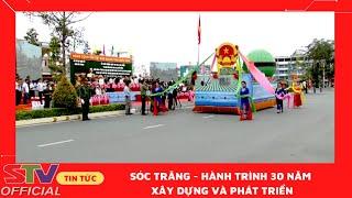 STV - Sóc Trăng: 30 năm hình thành và phát triển