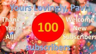 Thank you, my dearest Yours Lovingly Pavi subscribers! First Milestone - 100 subscribers!