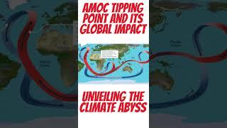 AMOC Tipping Point: Unveiling the Climate Abyss and Global Impact
