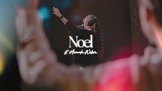 Noel | ft. Miranda Wilson