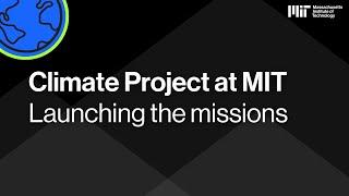 Climate Project at MITLaunching the missions