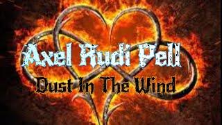 Axel Rudi Pell  - Dust In The Wind (lyrics Video)