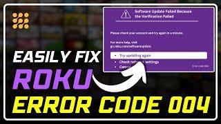 How to Fix Roku Error Code 004: Quick Tips!