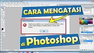 Cara mengatasi could not complete request because a SOFn, DQT, or DHT JPEG marker is missing