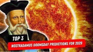 Top 3 Nostradamus 2029 Doomsday Predictions