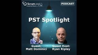 Professional Scrum Trainer Spotlight - Matt Dominici