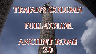 Trajan's Column in Full Color - "HISTORY IN 3D" - Ancient Rome in 3D - Version 2.0