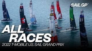 ALL RACES | 2022 T-Mobile U.S. Sail Grand Prix | Races 1 - 5 & Final | SailGP