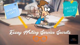 Essay Writing Service Secrets