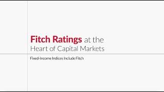 Fitch Ratings at the Heart of Capital Markets - Fixed Income Indices