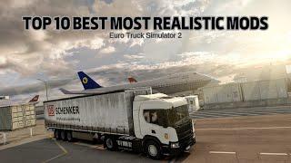 Top 10 Best Most Realistic Mods for Euro Truck Simulator 2.