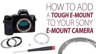 Tough E-Mount - Eliminate Sony E-Mount Lens Wobble with Fotodiox Tough E-Mount Mod